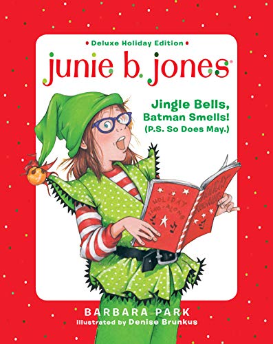 Stock image for Junie B. Jones Deluxe Holiday Edition: Jingle Bells, Batman Smells! (P.S. So Does May.) for sale by ZBK Books