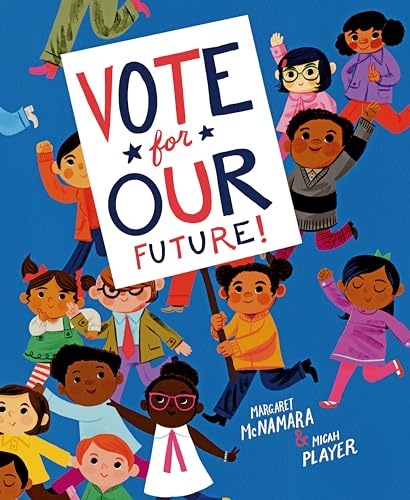 Beispielbild fr Vote for Our Future! zum Verkauf von Blackwell's