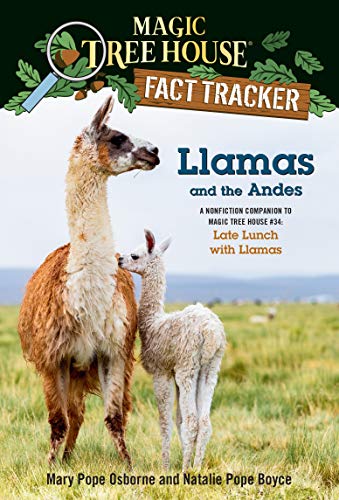 Stock image for Llamas and the Andes: A nonfiction companion to Magic Tree House #34: Late Lunch with Llamas (Magic Tree House (R) Fact Tracker) for sale by ZBK Books