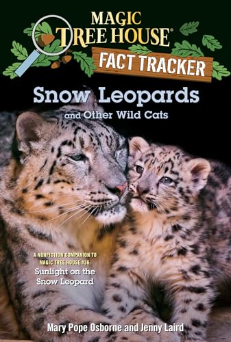 Imagen de archivo de Snow Leopards and Other Wild Cats (Magic Tree House (R) Fact Tracker) a la venta por ZBK Books