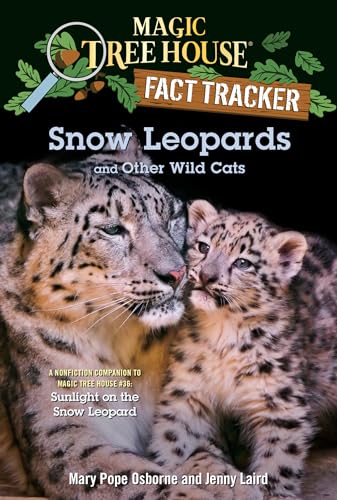 Stock image for Snow Leopards and Other Wild Cats (Magic Tree House (R) Fact Tracker) for sale by -OnTimeBooks-