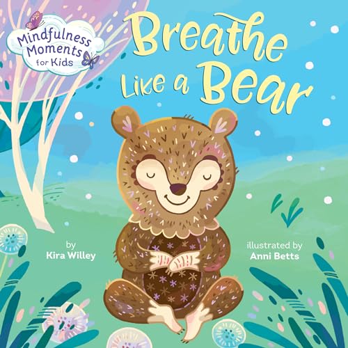 Beispielbild fr Mindfulness Moments for Kids: Breathe Like a Bear zum Verkauf von Wonder Book
