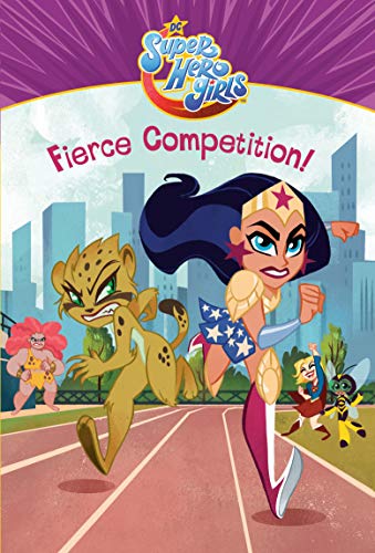 Stock image for Fierce Competition! (DC Super Hero Girls) for sale by SecondSale