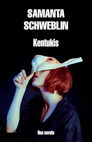 Kentukis (Paperback) - Samanta Schweblin