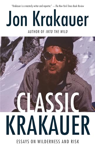 Beispielbild fr Classic Krakauer: Essays on Wilderness and Risk zum Verkauf von BooksRun