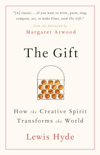 Beispielbild fr The Gift: How the Creative Spirit Transforms the World zum Verkauf von Read&Dream