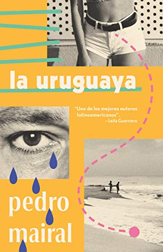 Beispielbild fr La uruguaya / The Woman from Uruguay (Vintage Espanol) (Spanish Edition) zum Verkauf von HPB-Ruby