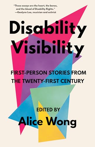 Imagen de archivo de Disability Visibility: First-Person Stories from the Twenty-First Century a la venta por Half Price Books Inc.