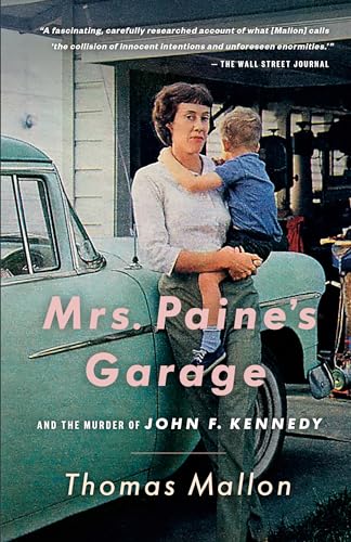 Beispielbild fr Mrs. Paine's Garage: And the Murder of John F. Kennedy zum Verkauf von Giant Giant