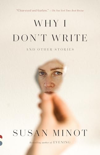 Stock image for Why I Don't Write: And Other Stories (Vintage Contemporaries) for sale by SecondSale