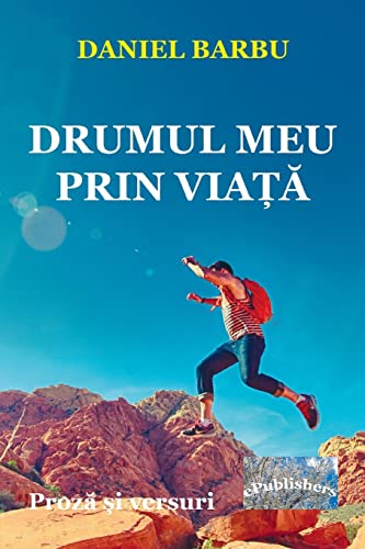 Stock image for Drumul Meu Prin Viata: Proza Si Poezie for sale by THE SAINT BOOKSTORE