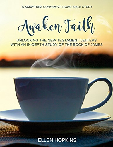 Stock image for Awaken Faith: Unlocking the New Testament Letters With An In-Depth Study of the Book of James for sale by SecondSale