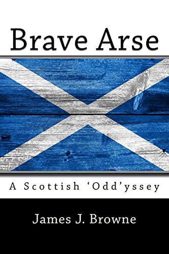 9781984914460: Brave Arse.: A Scottish 'Odd'yssey. [Idioma Ingls]