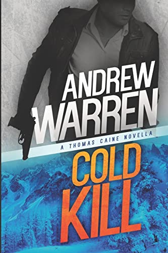 9781984915795: Cold Kill: A Thomas Caine Novella (Thomas Caine Thrillers)