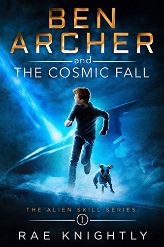 Stock image for Ben Archer and the Cosmic Fall: (The Alien Skill Series, Book 1) for sale by BooksRun