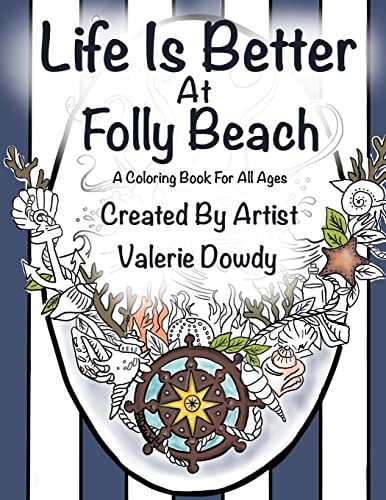Stock image for Life Is better At Folly Beach: A coloring book for all ages for sale by Save With Sam