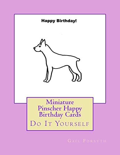 Beispielbild fr Miniature Pinscher Happy Birthday Cards: Do It Yourself zum Verkauf von Buchpark