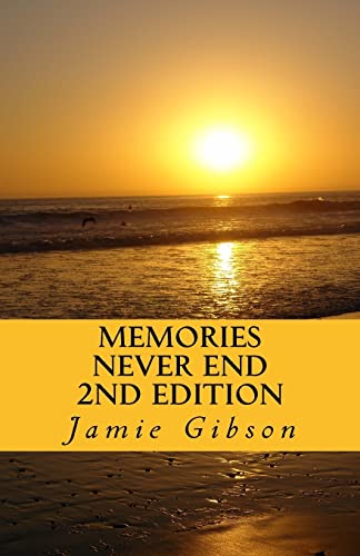 Stock image for Memories Never End 2nd Edition for sale by THE SAINT BOOKSTORE