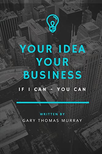 Stock image for Your Idea Your Business: If I Could - You Can for sale by Lucky's Textbooks