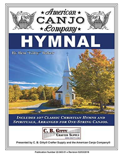 Stock image for American Canjo Company Hymnal: 107 Classic Christian Hymns Arranged For One-String Canjo for sale by Save With Sam