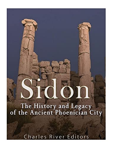 Stock image for Sidon: The History and Legacy of the Ancient Phoenician City for sale by California Books