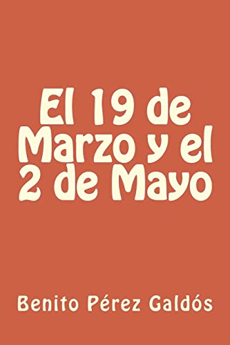 Stock image for El 19 de Marzo y el 2 de Mayo (Spanish Edition) [Soft Cover ] for sale by booksXpress