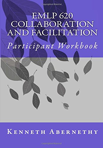 Stock image for EMLP 620: Collaboration and Facilitation: Participant Workbook for sale by Revaluation Books