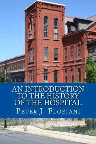 Beispielbild fr An Introduction to the History of the Hospital zum Verkauf von Revaluation Books