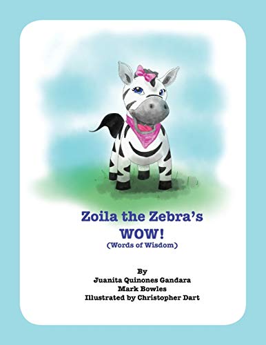 Stock image for Zoila the Zebra's WOW!: Words of Wisdom for sale by SecondSale