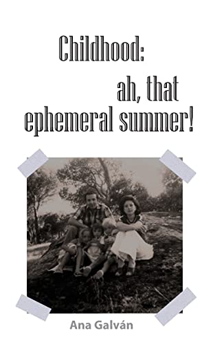 Imagen de archivo de Childhood, Ah, That Ephemeral Summer! a la venta por THE SAINT BOOKSTORE