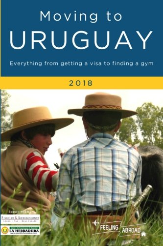 Beispielbild fr Moving to Uruguay 2018: Colored Edition zum Verkauf von ThriftBooks-Atlanta
