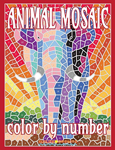 ANIMAL MOSAIC Color By Number: Activity Puzzle Coloring Book for Adults  Relaxation & Stress Relief (Color by Number Coloring Books) - Drawing,  Sunlife; Color By Number, Mosaic: 9781984974877 - AbeBooks