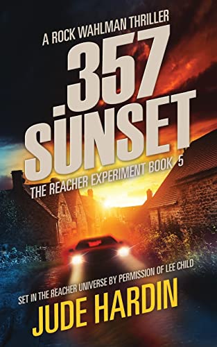 Beispielbild fr 357 Sunset: The Reacher Experiment Book 5 zum Verkauf von ThriftBooks-Dallas