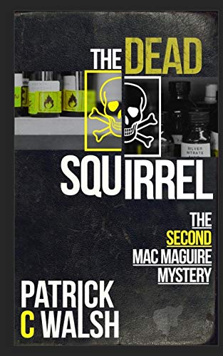 Beispielbild fr The Dead Squirrel (The Mac Maguire Detective Mysteries) zum Verkauf von -OnTimeBooks-