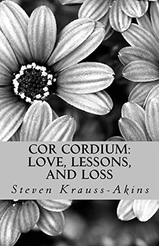 Stock image for Cor Cordium: Love, Lessons, and Loss for sale by Lucky's Textbooks