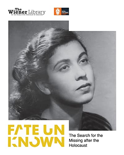 Stock image for Fate Unknown: The Search for the Missing after the Holocaust: Exhibition catalogue for sale by THE SAINT BOOKSTORE