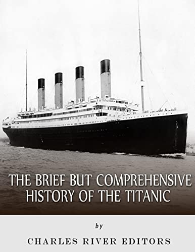 Stock image for The Brief but Comprehensive History of the Titanic for sale by Save With Sam