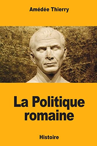 Stock image for La Politique romaine for sale by THE SAINT BOOKSTORE