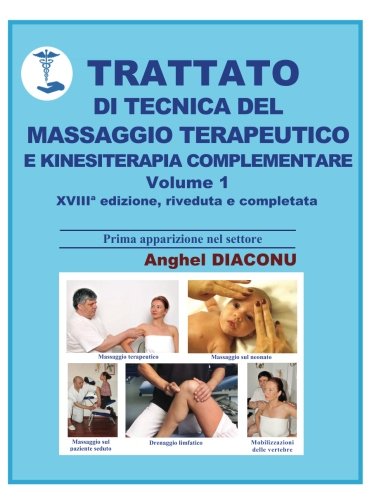 Stock image for Trattato di tecnica del massaggio terapeutico e kinesiterapia complementare - I: Volume 1 for sale by Revaluation Books