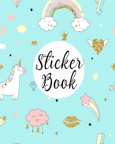 Sticker Book: Blank Sticker Book Unicorn Theme Sticker Journal 8x10 100 Pages (Volume 10) [Book]