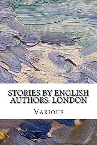 Stock image for Stories by English Authors: London for sale by Lucky's Textbooks