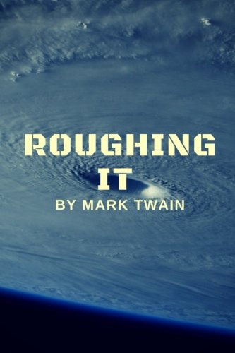 Stock image for Roughing It: by Mark Twain for sale by Revaluation Books