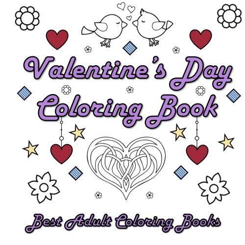 Imagen de archivo de Valentine's Day Coloring Book: Adult Coloring Book to a la venta por Revaluation Books