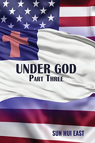 9781985069817: Under God, Part Three: Volume 3