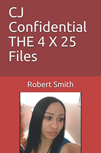 9781985070127: CJ Confidential THE 4 X 25 Files