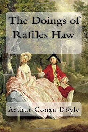 Imagen de archivo de The Doings of Raffles Haw a la venta por ThriftBooks-Dallas