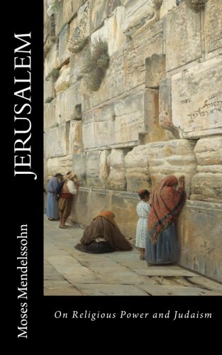 9781985072633: Mendelssohn, Jerusalem: On Religious Power and Judaism