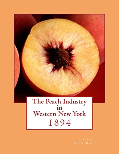 Stock image for The Peach Industry in Western New York: 1894 for sale by Lucky's Textbooks