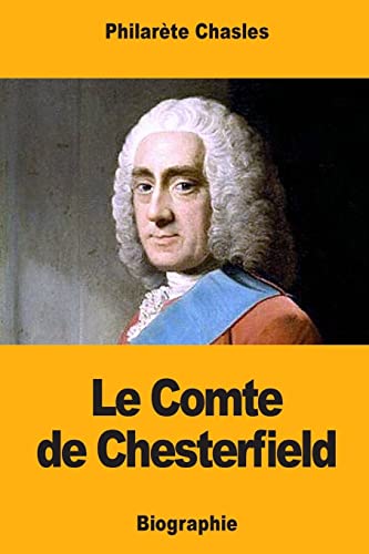 Beispielbild fr Le Comte de Chesterfield (French Edition) zum Verkauf von Lucky's Textbooks