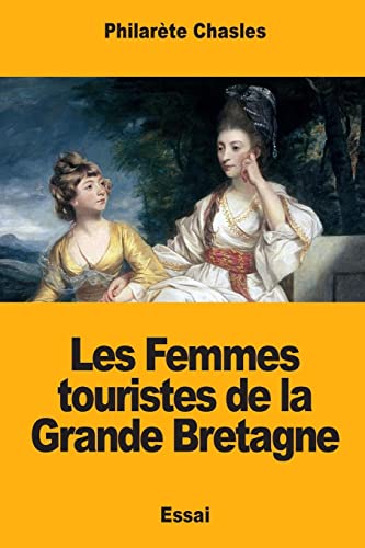 Stock image for Les Femmes touristes de la Grande Bretagne (French Edition) for sale by Lucky's Textbooks